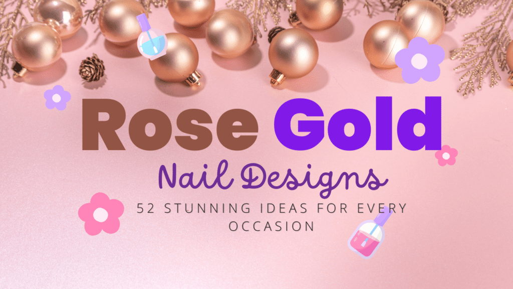 rose gold nail designs